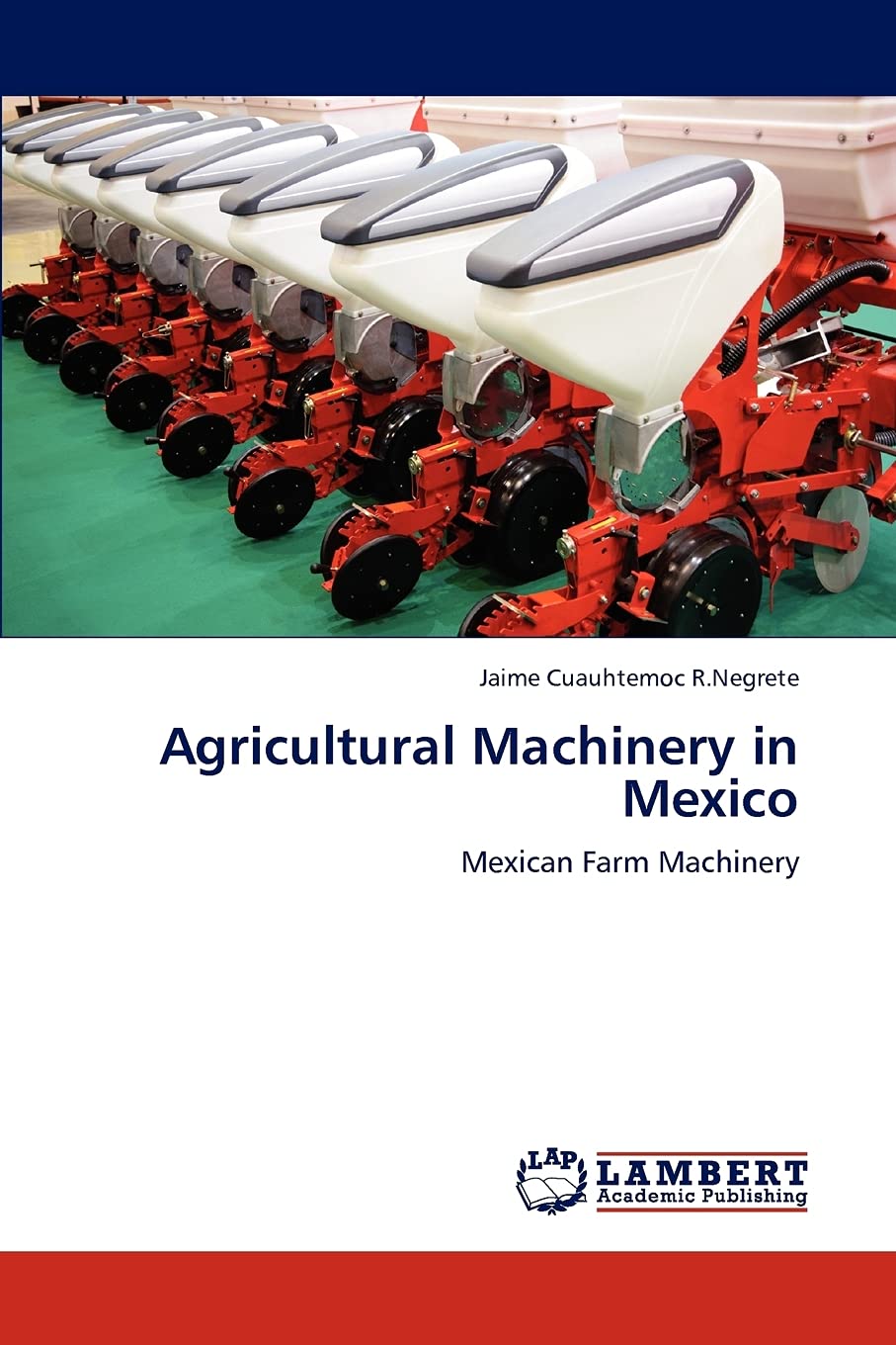Agricultural Machinery in Mexico: Mexican Farm Machinery