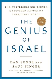 The Genius of Israel: The Surprising Resilience of a Divided Nation in a Turbulent World