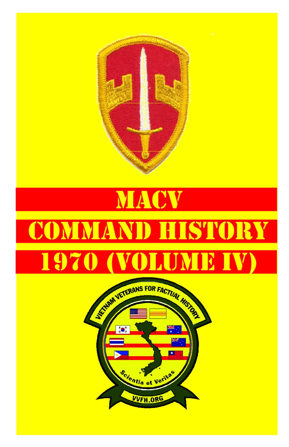 MACV Command History 1970 (Volume IV) (MACV Command Histories 1964-1973)