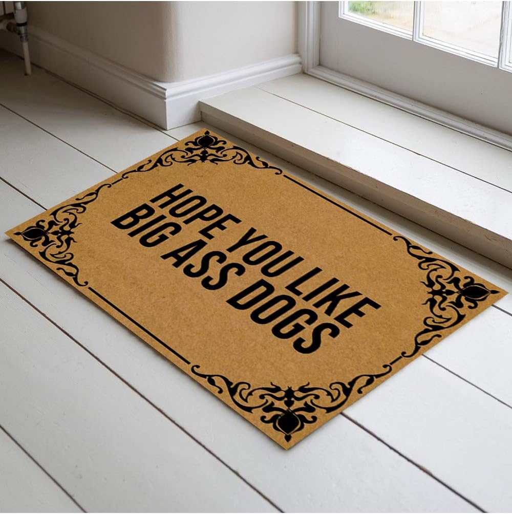 Jackey&Smith Funny Welcome Door Mat Hope You Like Big Ass Dogs Door Mat Funny Doormat Entrance Floor Mat Rug Non Slip Balcony Mat Felt Fabric 30 inch X 18 inch