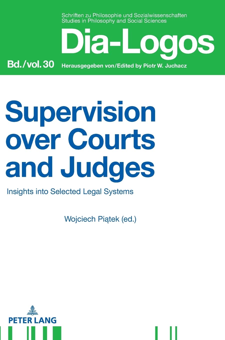 Buy Supervision over Courts and Judges: Insights into Selected Legal Systems: 30 (Dia-Logos, 30) — BookShops.in