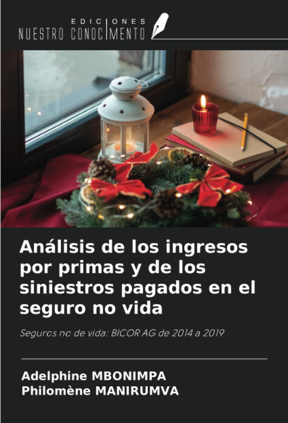 Análisis de los ingresos por primas y de los siniestros pagados en el seguro no vida: Seguros no de vida: BICOR AG de 2014 a 2019 (Spanish Edition)