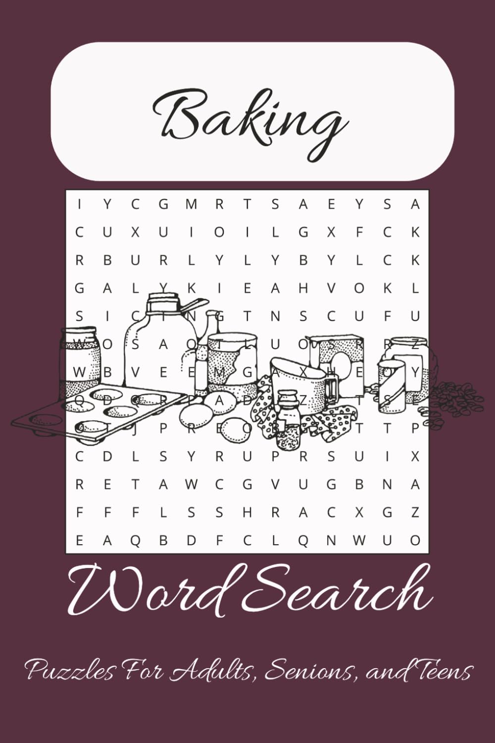 Baking Word Search Puzzle Book: Word Searches with Easy to Read Print about Baking, Cooking, Recipes, and more | 6x9 inches, 110 pages | 50+ puzzles ... Gifts for Vacations, Holidays, and Free Times.