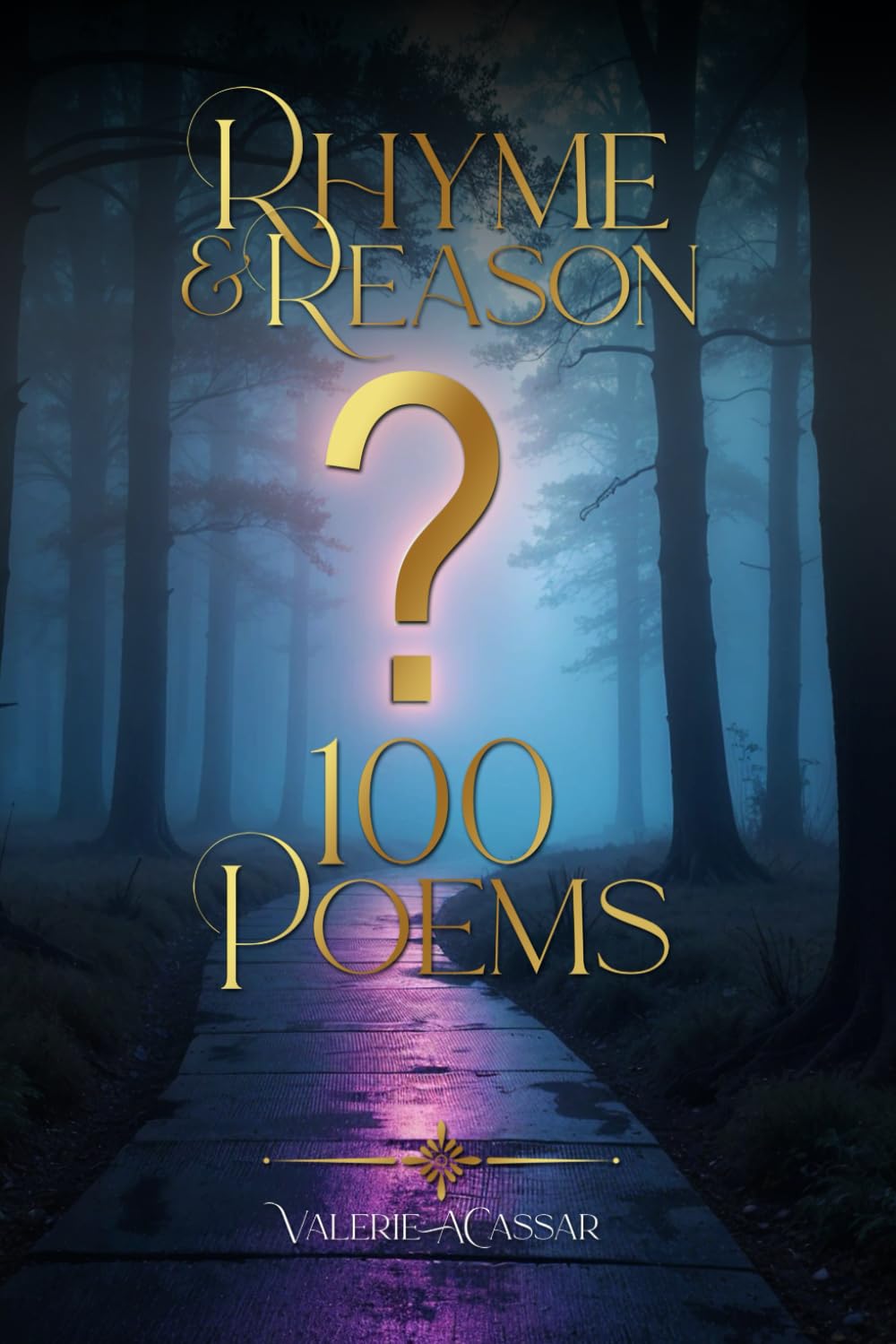 RHYME & REASON: 100 POEMS
