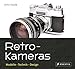 Retro-Kameras: Modelle - Technik - Design