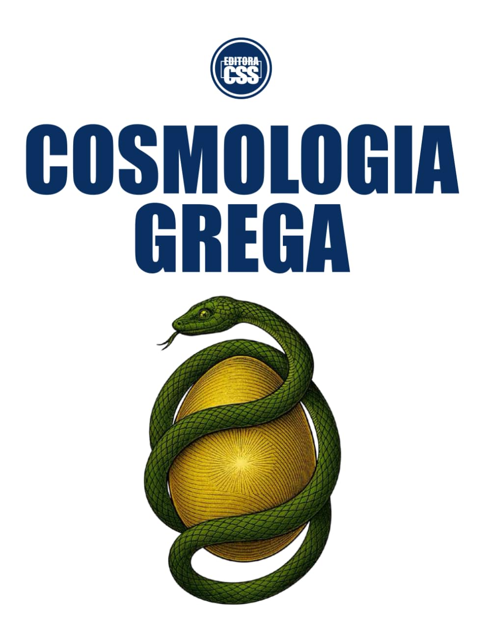 COSMOLOGIA GREGA - Da Criação do Universo aos Deuses, Semideuses e Grandes Ciclos Heroicos