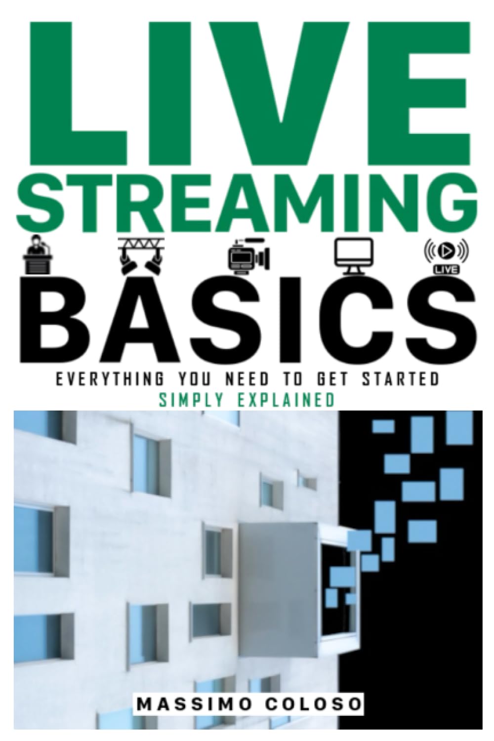 LIVE STREAMING BASICS: Everything you need to get started - Simply explained
