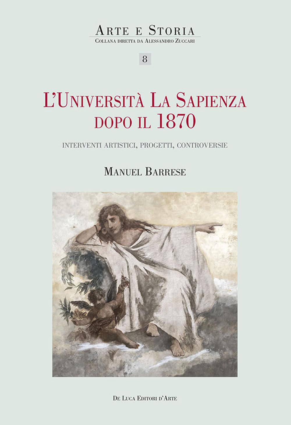 L'università La Sapienza Dopo Il 1870. Interventi Artistici, Progetti, Controversie - 4