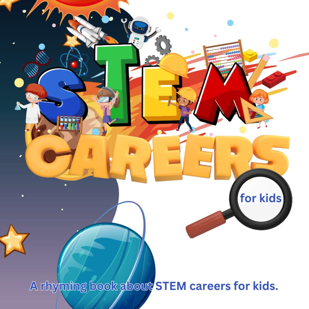 STEM Careers for Kids: A rhyming book about STEM careers for kids