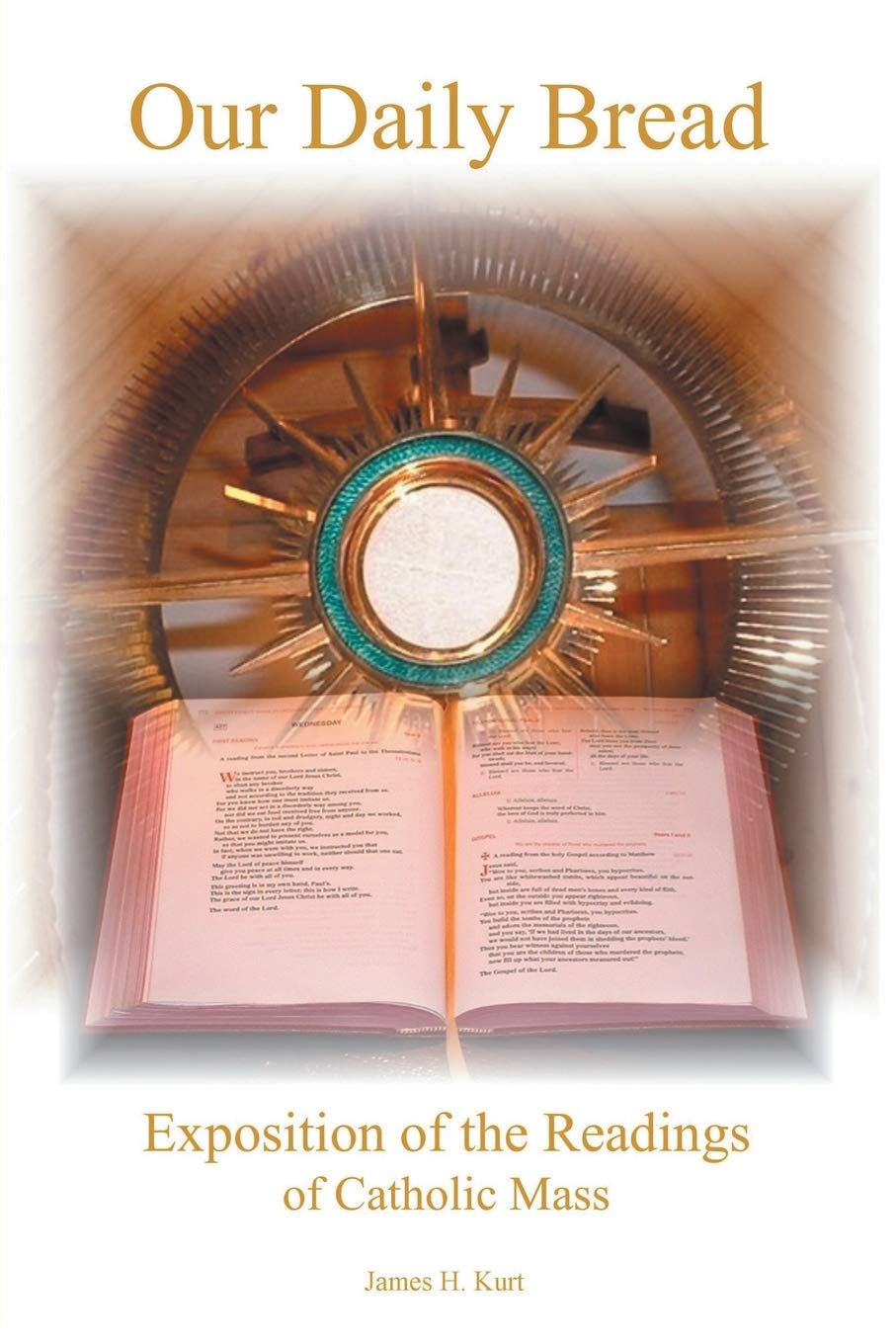 Our Daily Bread: Exposition of the Readings of Catholic Mass