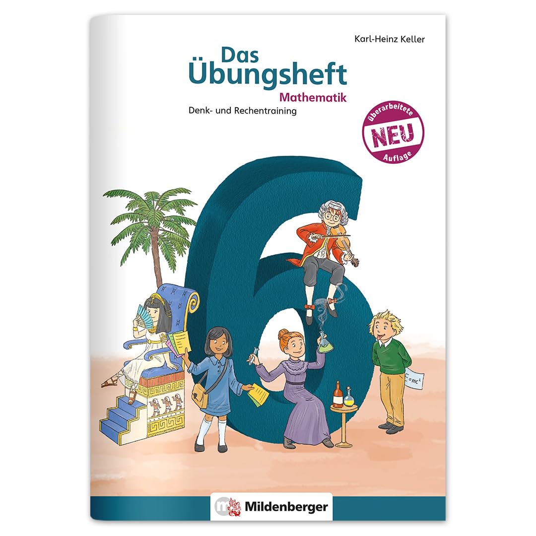 Das Übungsheft Mathematik 6 - Überarbeitete Neuauflage: Denk- und Rechentraining