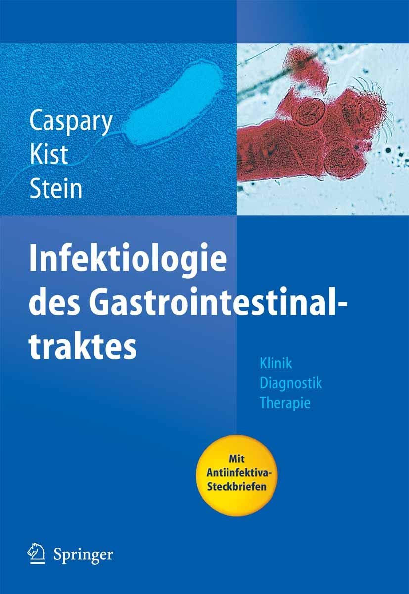 Infektiologie des Gastrointestinaltraktes: Klinik Diagnostik Therapie
