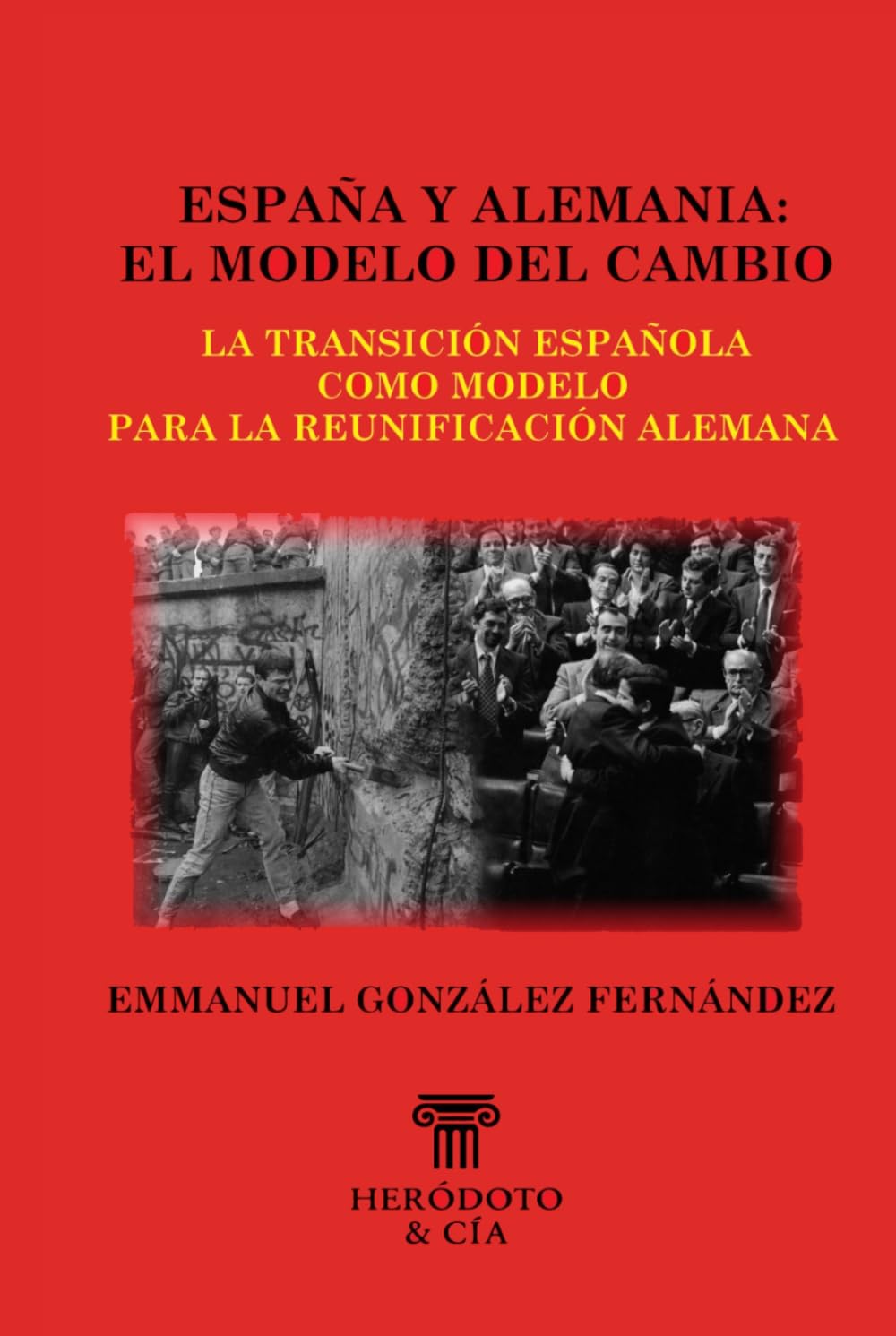 España y Alemania, el modelo del cambio: La Transición española como modelo para la Reunificación alemana