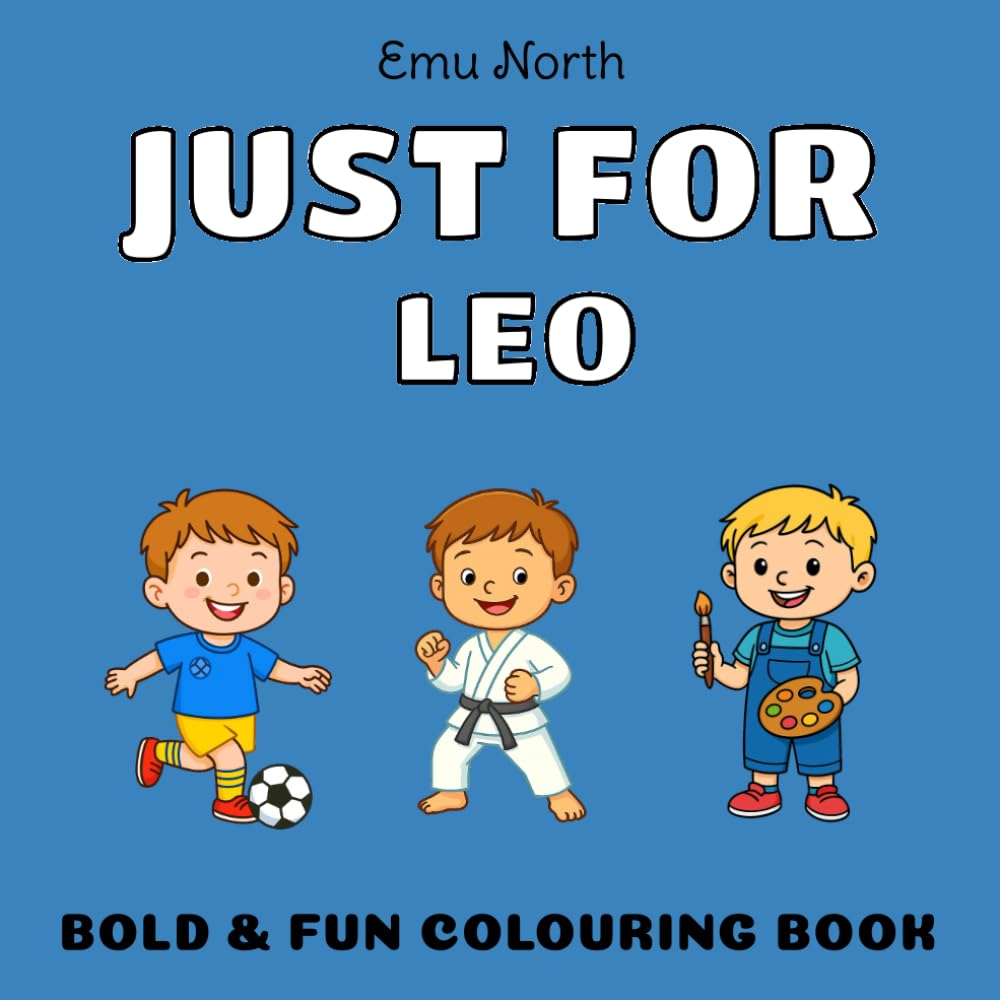 JUST FOR Leo - Bold & Fun Colouring Book [UK] (JUST FOR - Boys Name Colouring Books)