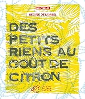 Des petits riens au goût de citron: nouvelles 2844206115 Book Cover