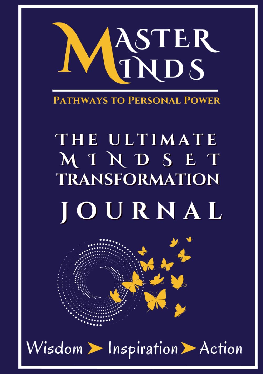 The Ultimate Mindset Transformation Journal