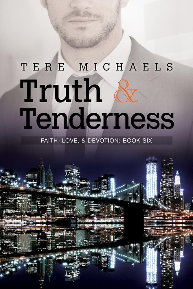 Truth & Tenderness: Volume 6 (Faith, Love, & Devotion)