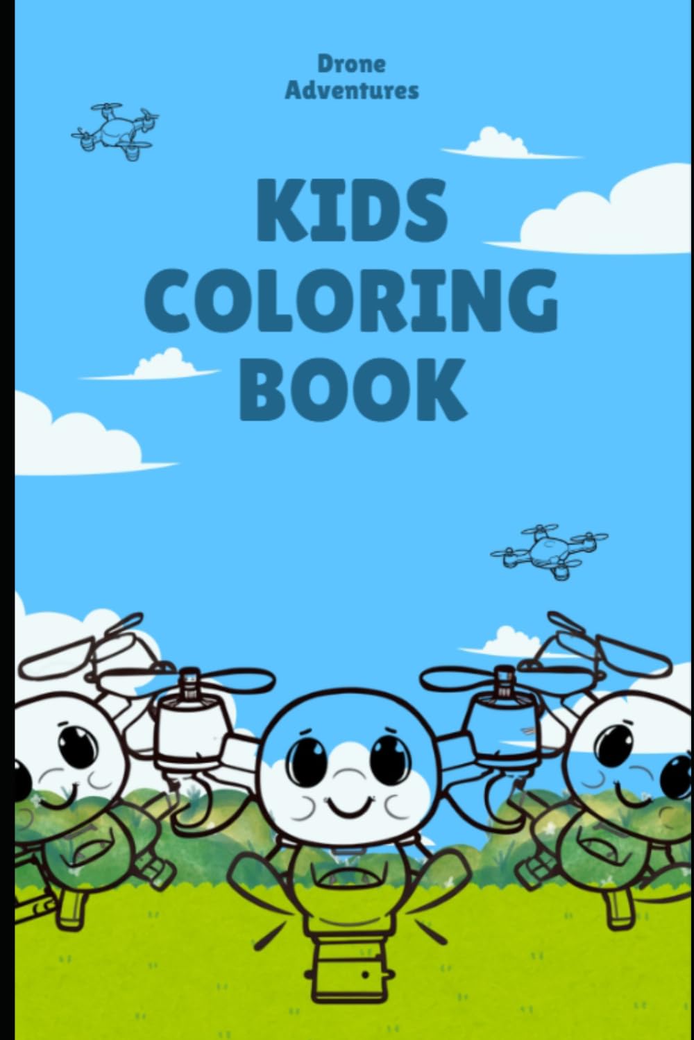 Drone Adventure Kids Coloring Book (Drone Adventure Activity Coloring Books)