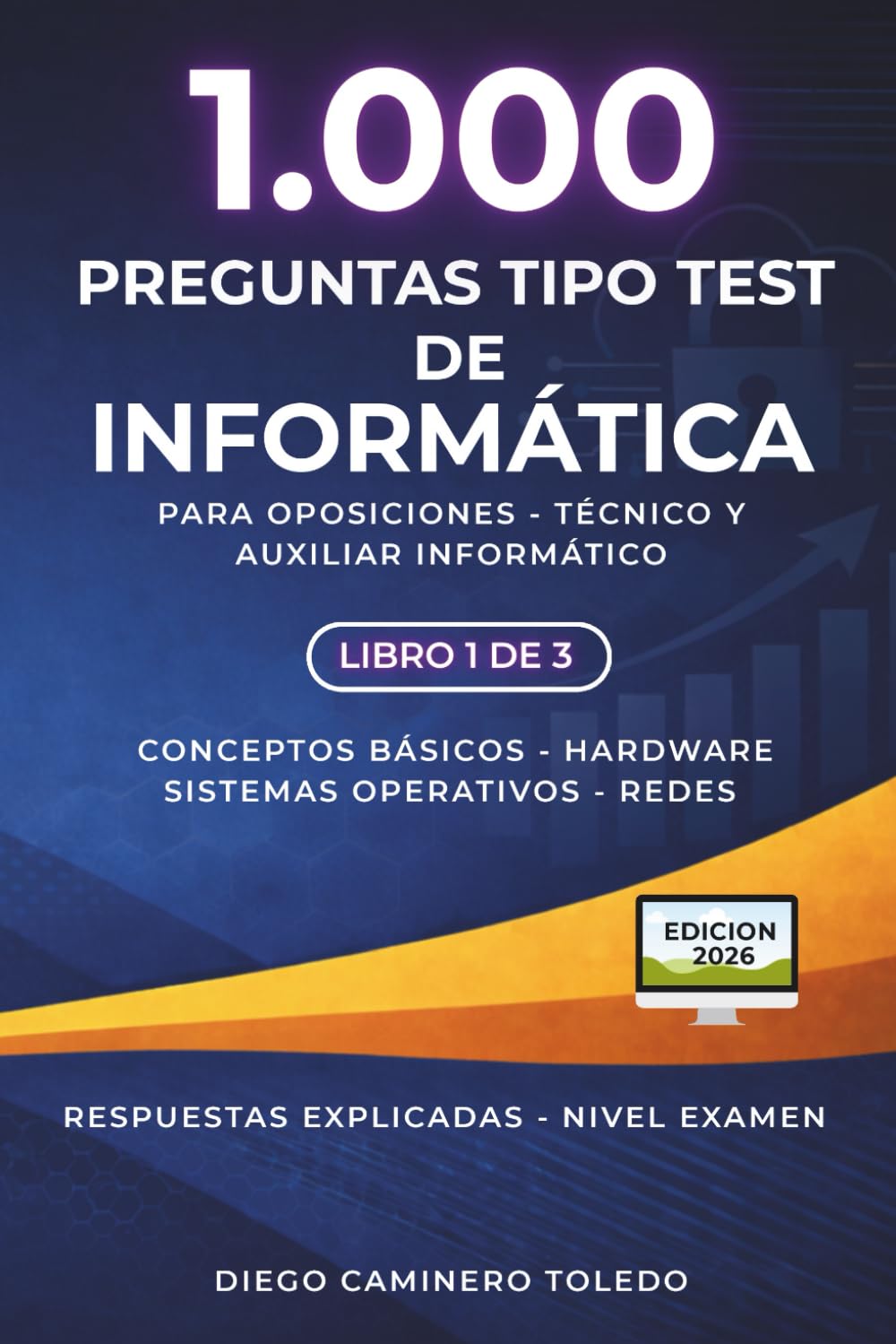1.000 Preguntas Tipo Test de Informática – Volumen 1: Para oposiciones – Técnico y Auxiliar Informático