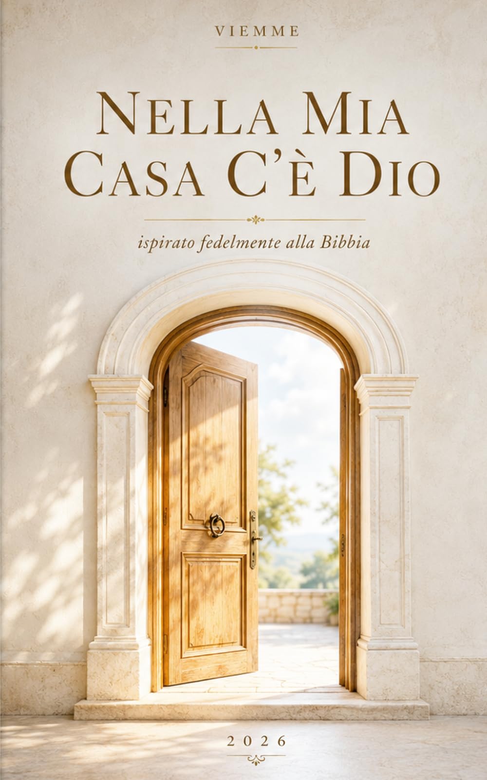 Nella mia casa c'è Dio: Ispirato fedelmente alla Bibbia