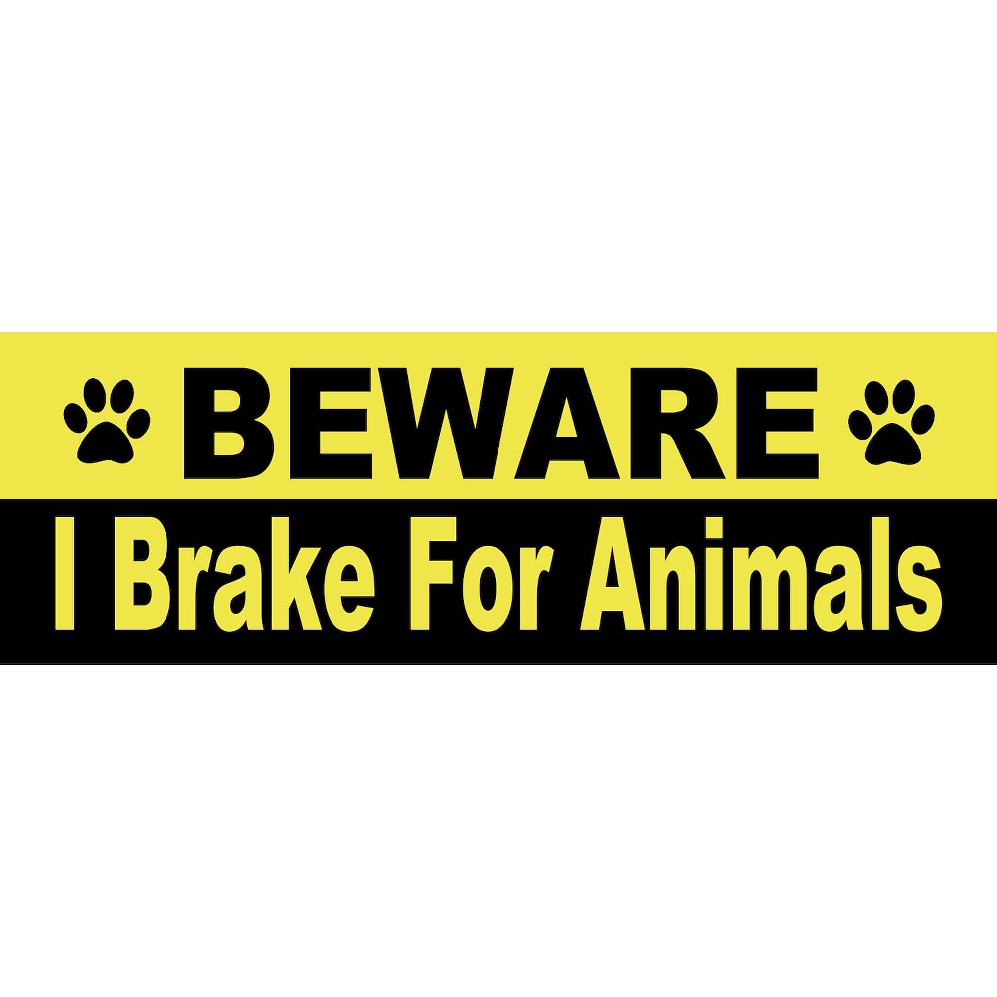 CafePress I Brake for Animals 10