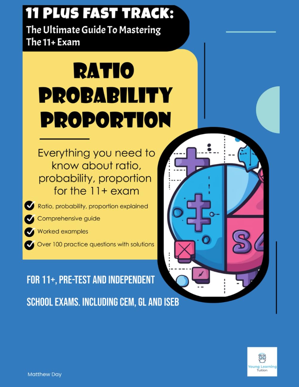 11 PLUS FAST TRACK - The Ultimate Guide To Mastering The 11+ Exam: Ratio, Probability, Proportion