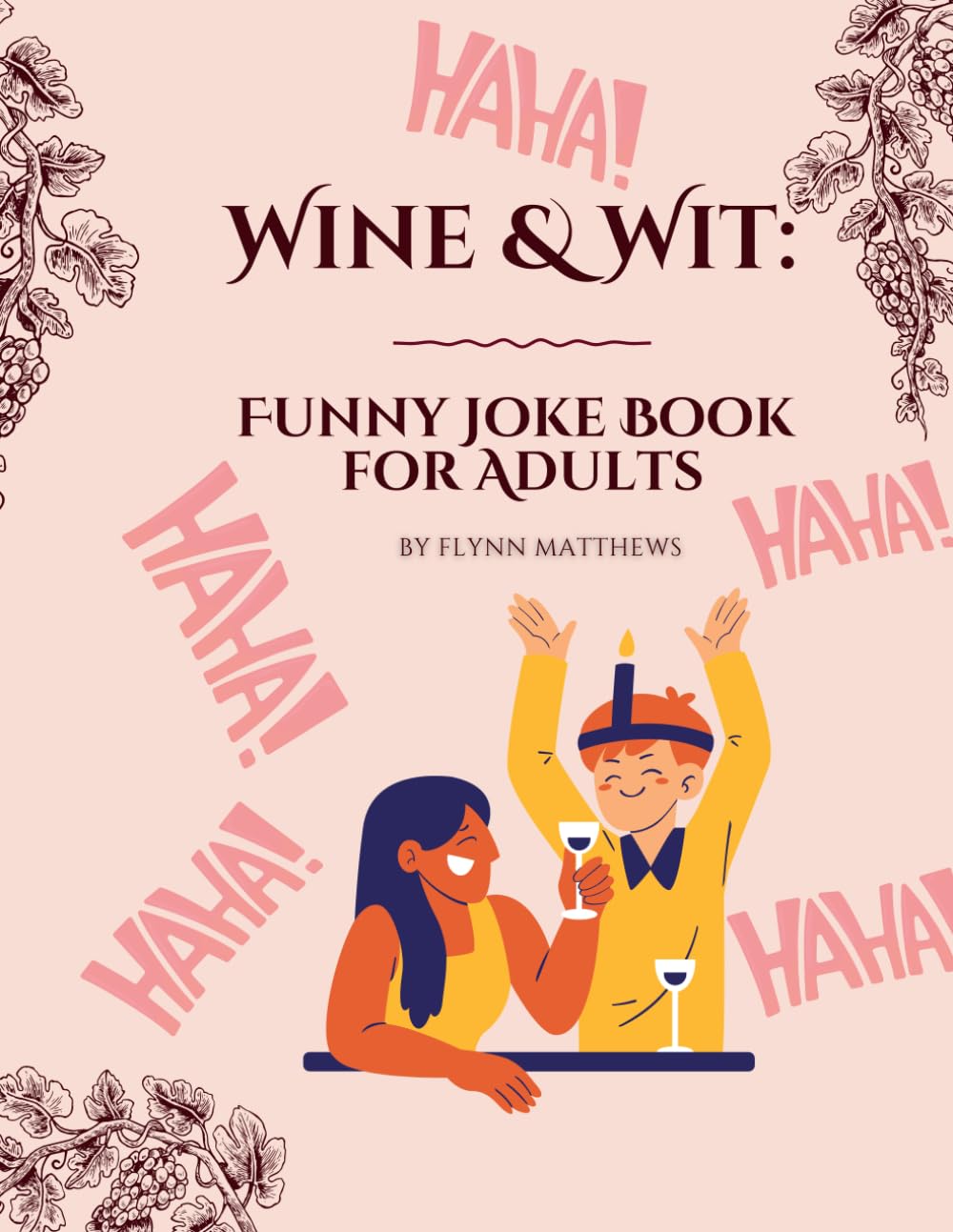 Wine and Wit: Funny Joke Book For Adults