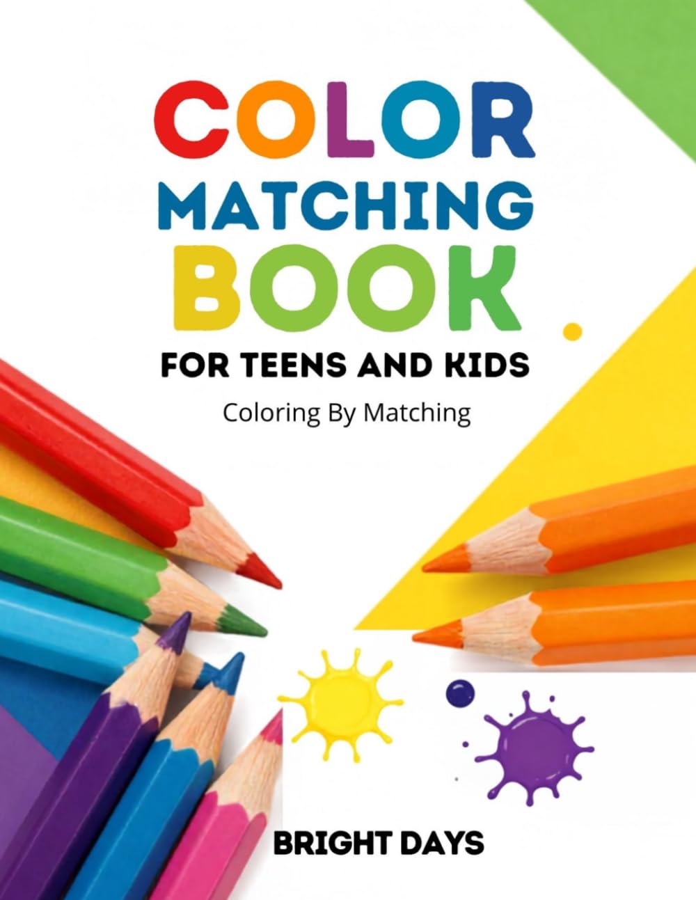 Color Matching Book For Teens And Kids: Coloring By Matching: 4 (coloring books for all ages)