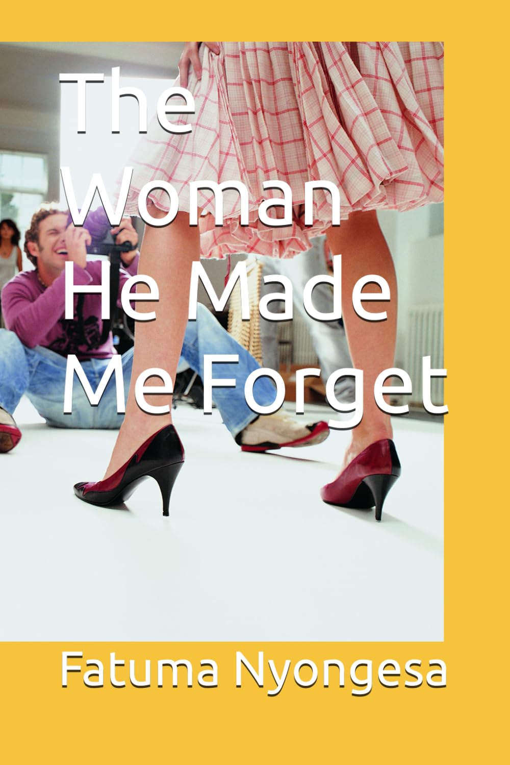 The Woman He Made Me Forget