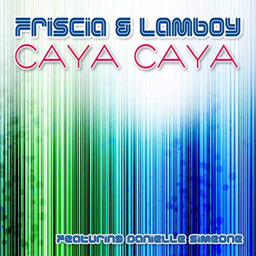 Play Caya Caya by Friscia & Lamboy on Amazon Music
