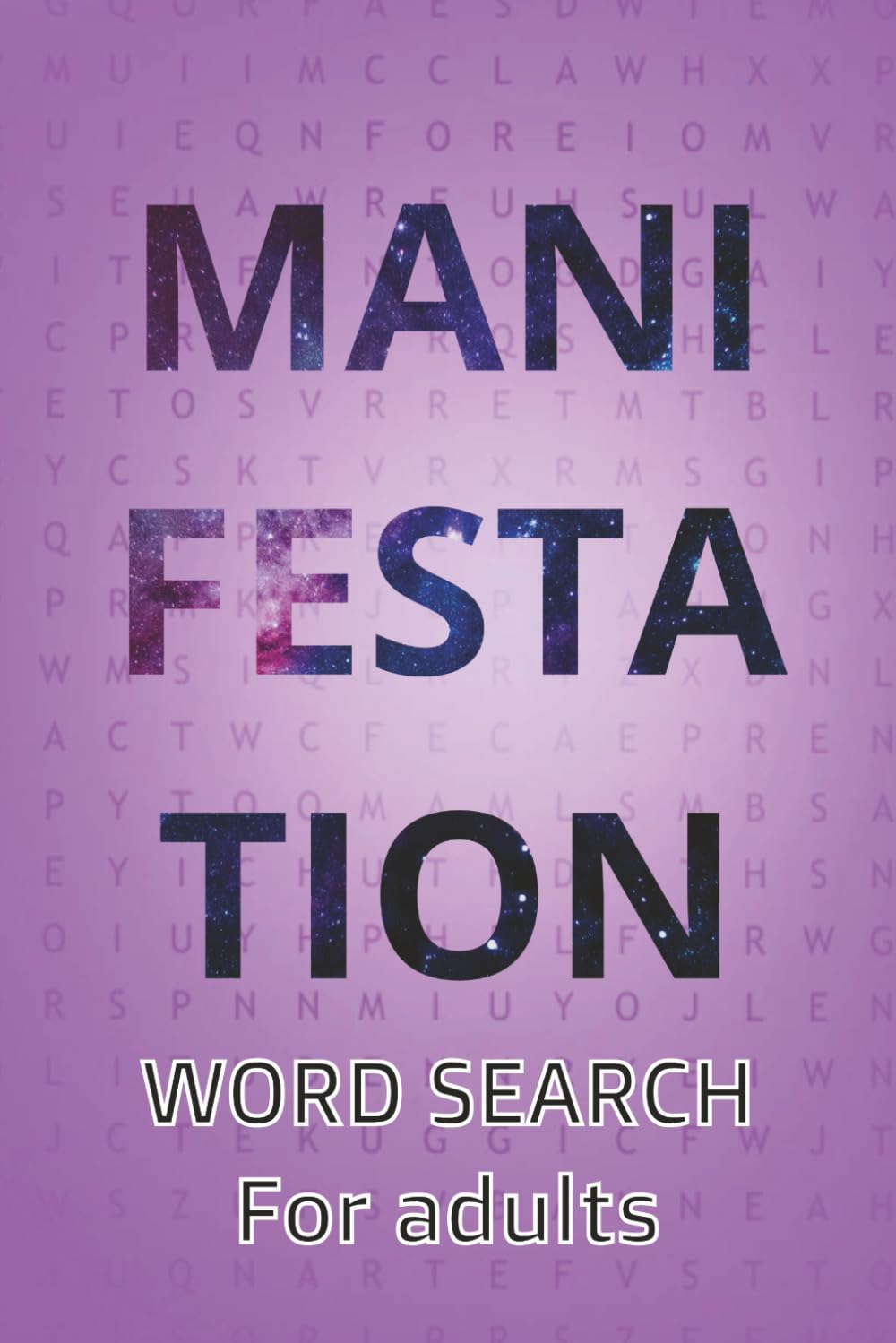 Manifestation Word Search Puzzle Book for Adults: Manifestation Word Search | Law of Attraction Puzzle Book with Mindset Training and ... Word Search for Adults, Teens, and Seniors