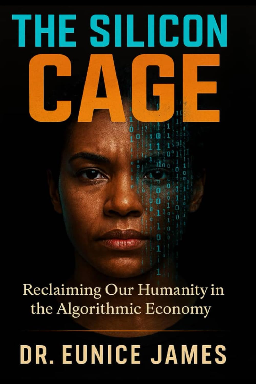 THE SILICON CAGE: Reclaiming Our Humanity in the Algorithmic Economy