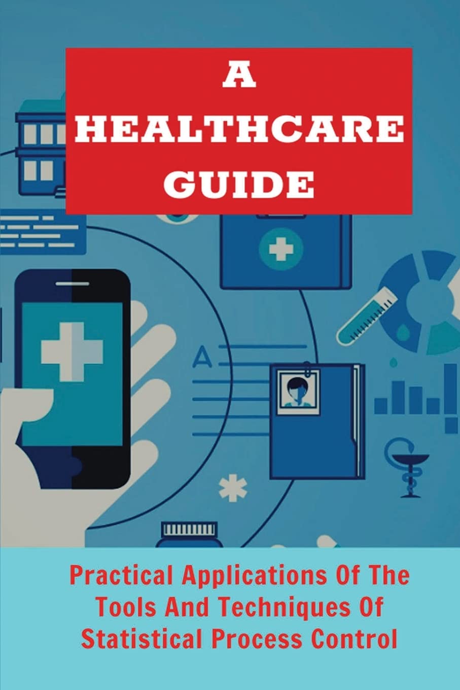 Buy A care Guide: Practical Applications Of The Tools And Techniques Of ...