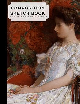 Composition sketchbook: Victorian painting, journal diary, notebook, for kids and adults I 120 pages, 7.5 x 9.25" Paperback – September 1, 2023