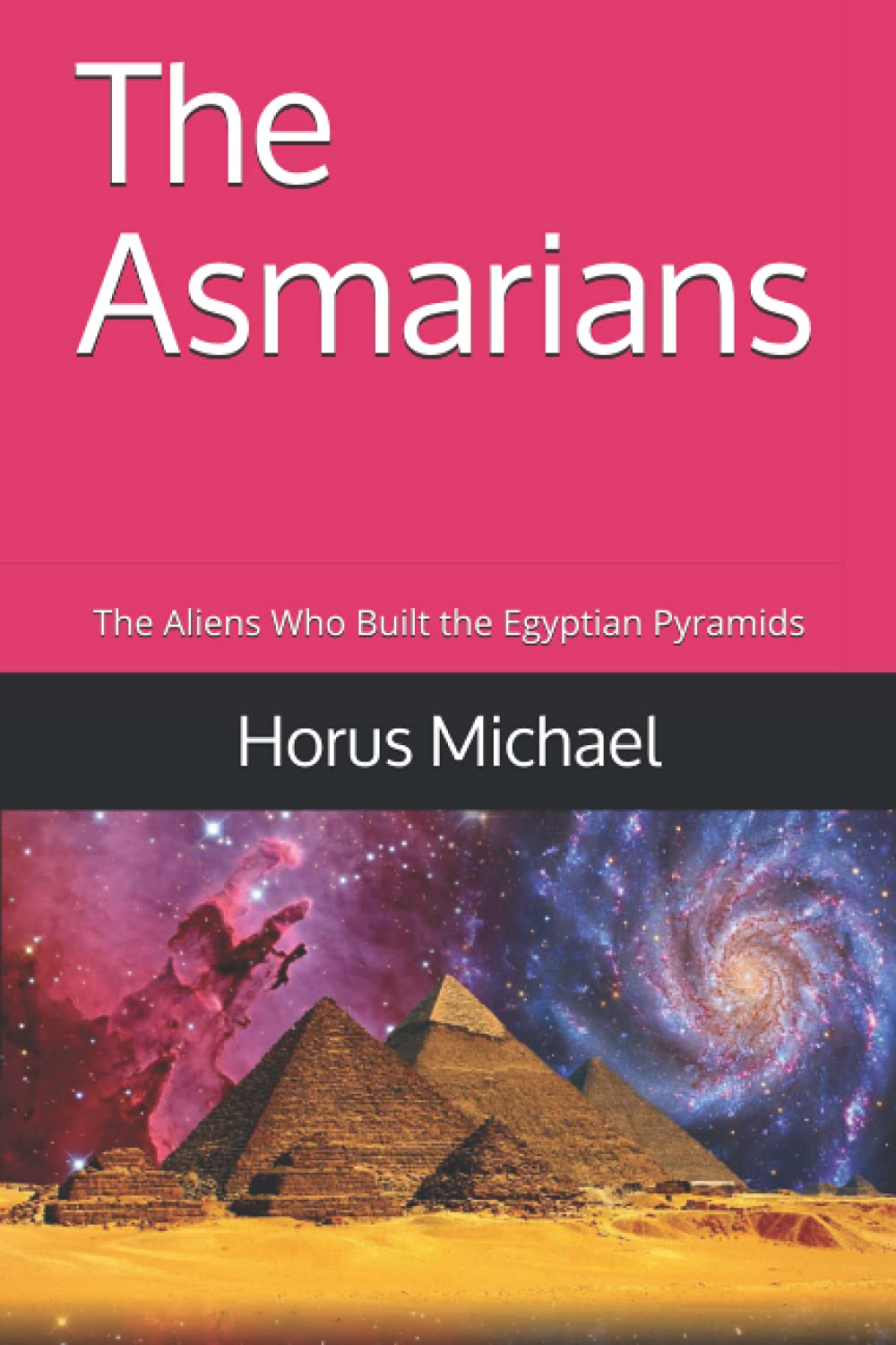 The Asmarians: The Aliens Who Built the Egyptian Pyramids