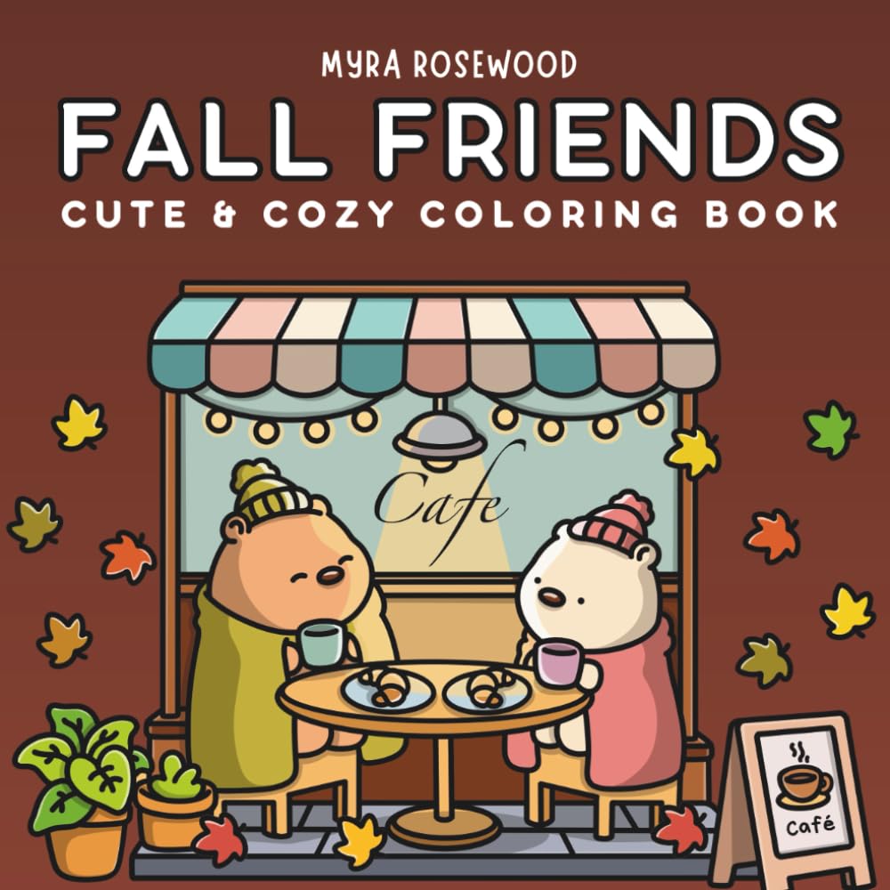 Fall Friends: Cute And Cozy Coloring Book for Adults And Kids Featuring Adorable Animal Friends in Hygge Autumn Scenes