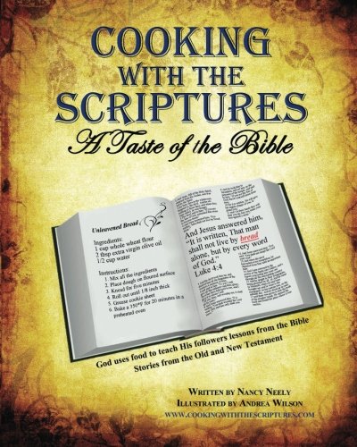 Cooking Bible Lesson Cooking with the Scriptures: A Taste of the Bible (Volume 1): Company ...