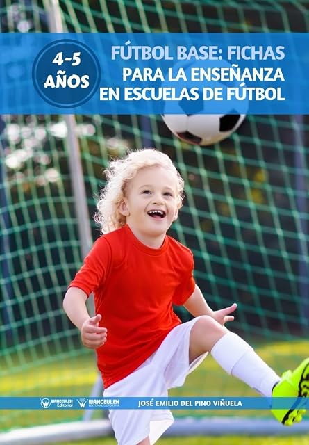 Portada de Fútbol Base: Fichas para la enseñanza en Escuelas de Fútbol 4-5 años