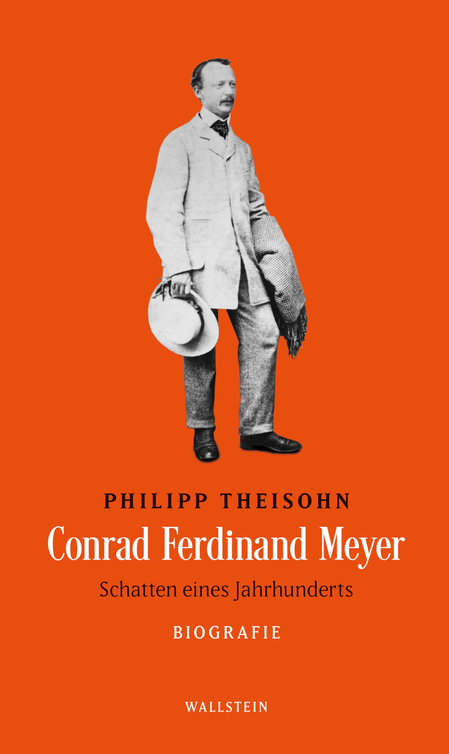 Conrad Ferdinand Meyer: Schatten eines Jahrhunderts. Biografie