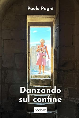 Danzando sul confine: Due romanzi
