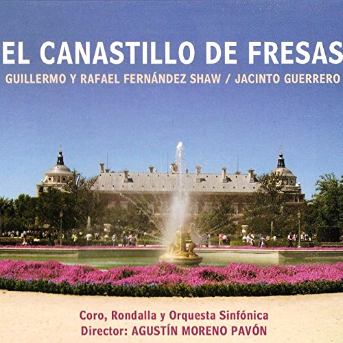 Zarzuela: El Canastillo de Fresas
