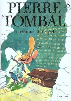 Condamné à perpète (Pierre Tombal, #18) - Book #18 of the Pierre Tombal