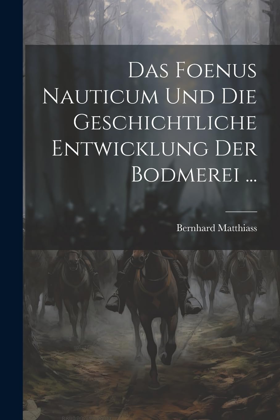 Das Foenus Nauticum und die Geschichtliche Entwicklung der Bodmerei ...