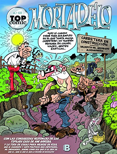 La ruta del yerbajo | La elasticina (Top Cómic Mortadelo 60) (Bruguera Clásica)