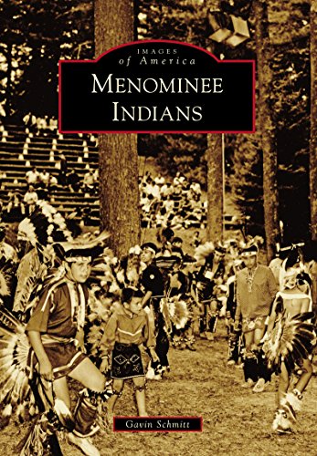 Menominee Indians (Images of America) (English Edition)