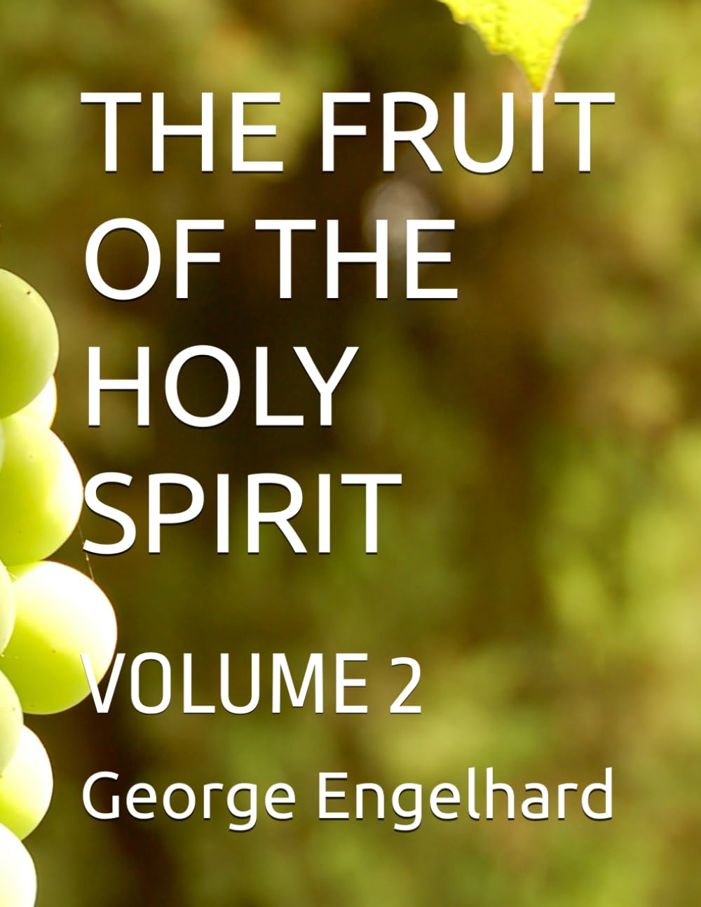 THE FRUIT OF THE HOLY SPIRIT: VOLUME 2