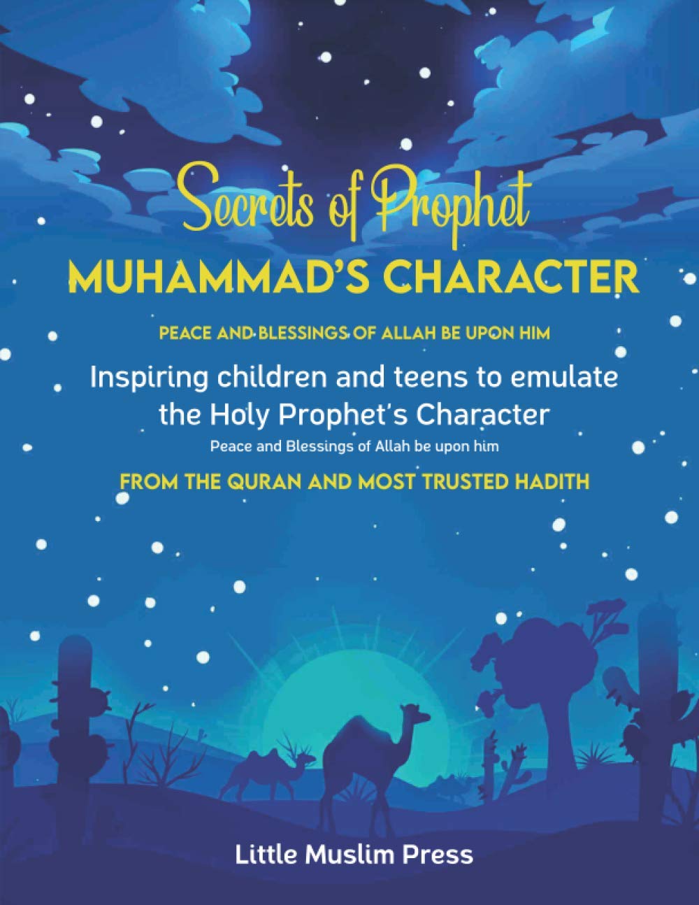 Buy Secrets of Prophet Muhammad’s Character: Inspiring Children and ...