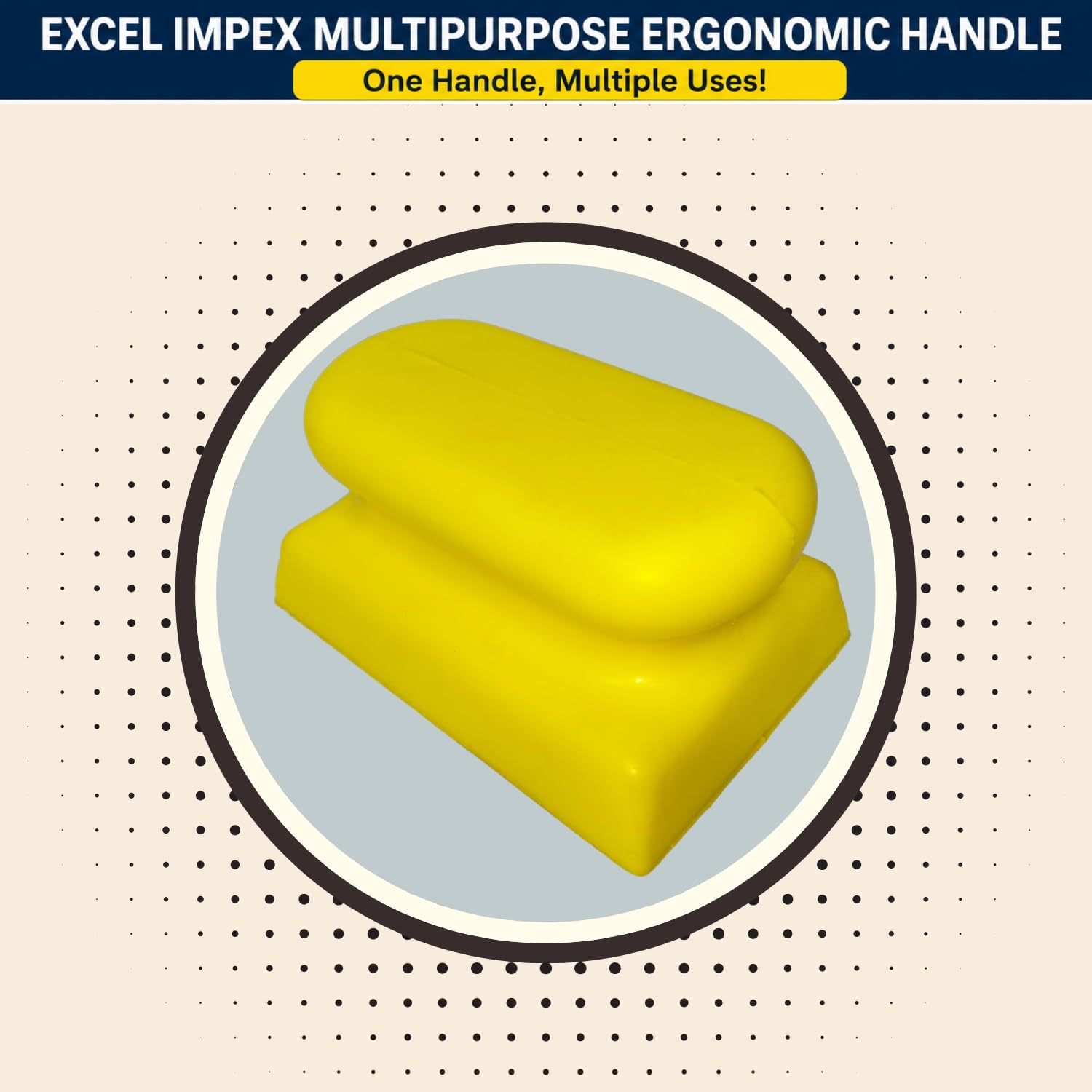 EXCEL IMPEX Multipurpose Ergonomic Handle: Comfort, Grip, and Flexibility Combined. 1