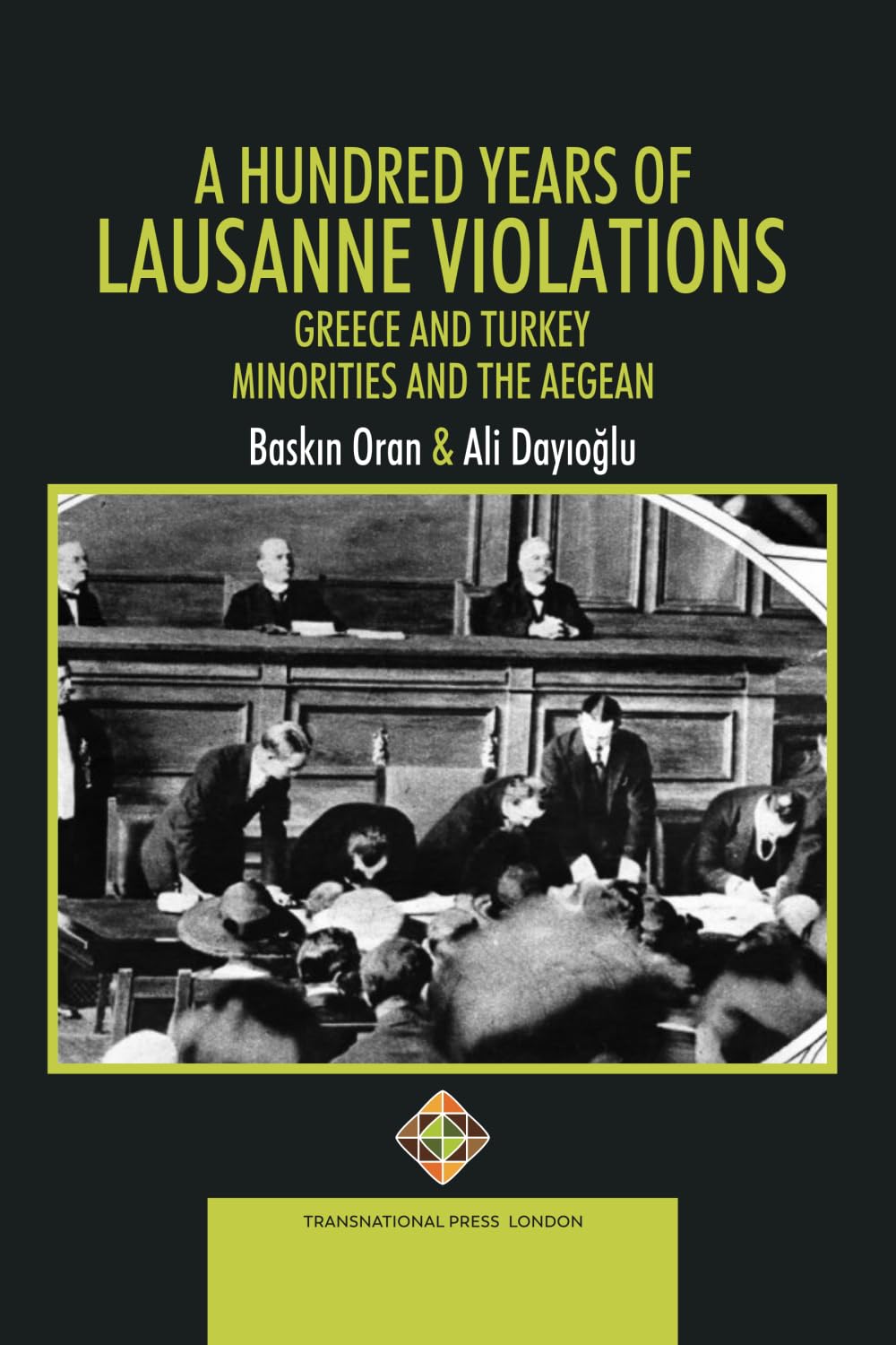A Hundred Years of Lausanne Violations: Greece and Turkey, Minorities and the Aegean (Mediterranean Politics)