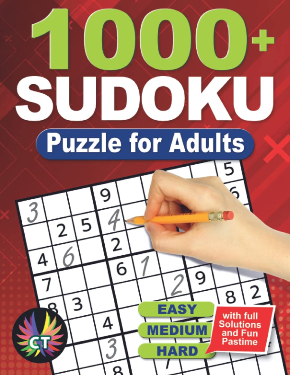 1000+ Sudoku Puzzles for Adults: Easy, Medium and Hard with Full Solutions and Fun Pastime